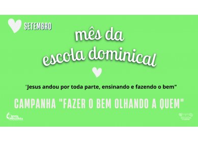 Ms da Escola Dominical | Campanha Fazer o bem olhando a quem