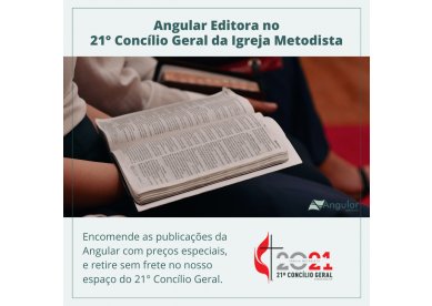 Angular Editora no 21° Concílio Geral da Igreja Metodista
