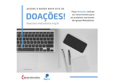 Acesse o novo site de doaes da Igreja Metodista