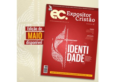 Edio de maio do Expositor Cristo disponvel, confira !