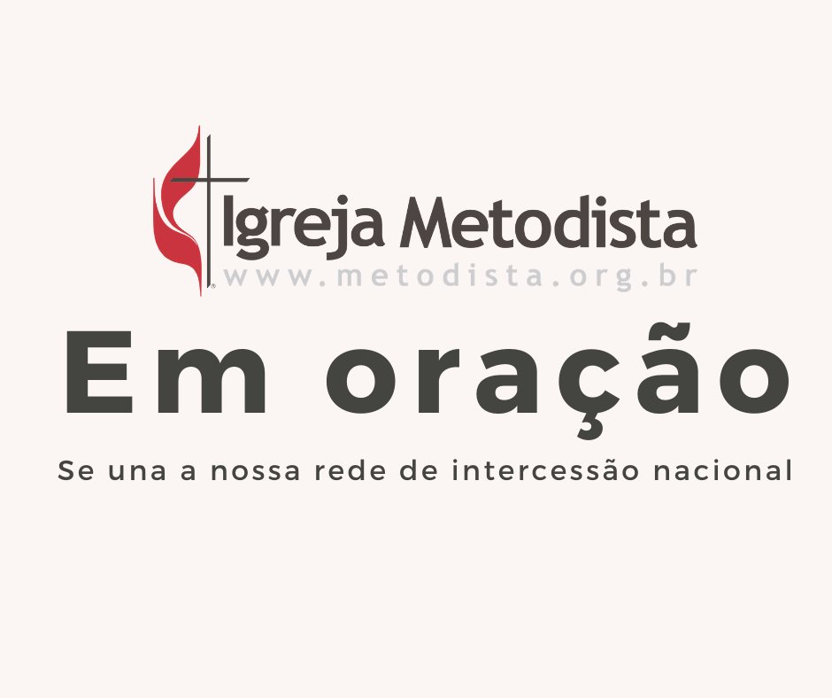 Em orao: uma campanha nacional de intercesso pela Igreja Metodista