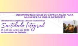 Encontro Nacional de Capacitao para Mulheres da Igreja Metodista