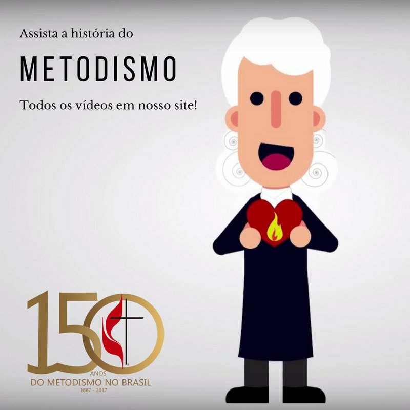 Conheça a história do metodismo no Brasil