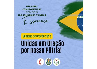 Semana de orao 2022 - Unidas em orao pela nossa ptria