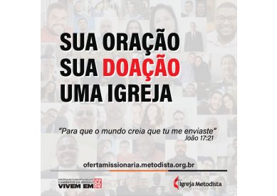 Campanha Nacional de Oferta Missionria 2020 - SUA ORAO, SUA DOAO, UMA IGREJA