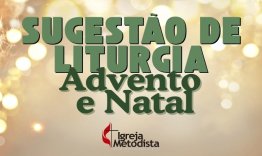 Sugesto de Liturgia para o Advento e Natal