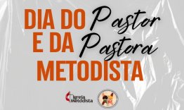 Dia do Pastor e da Pastora Metodista