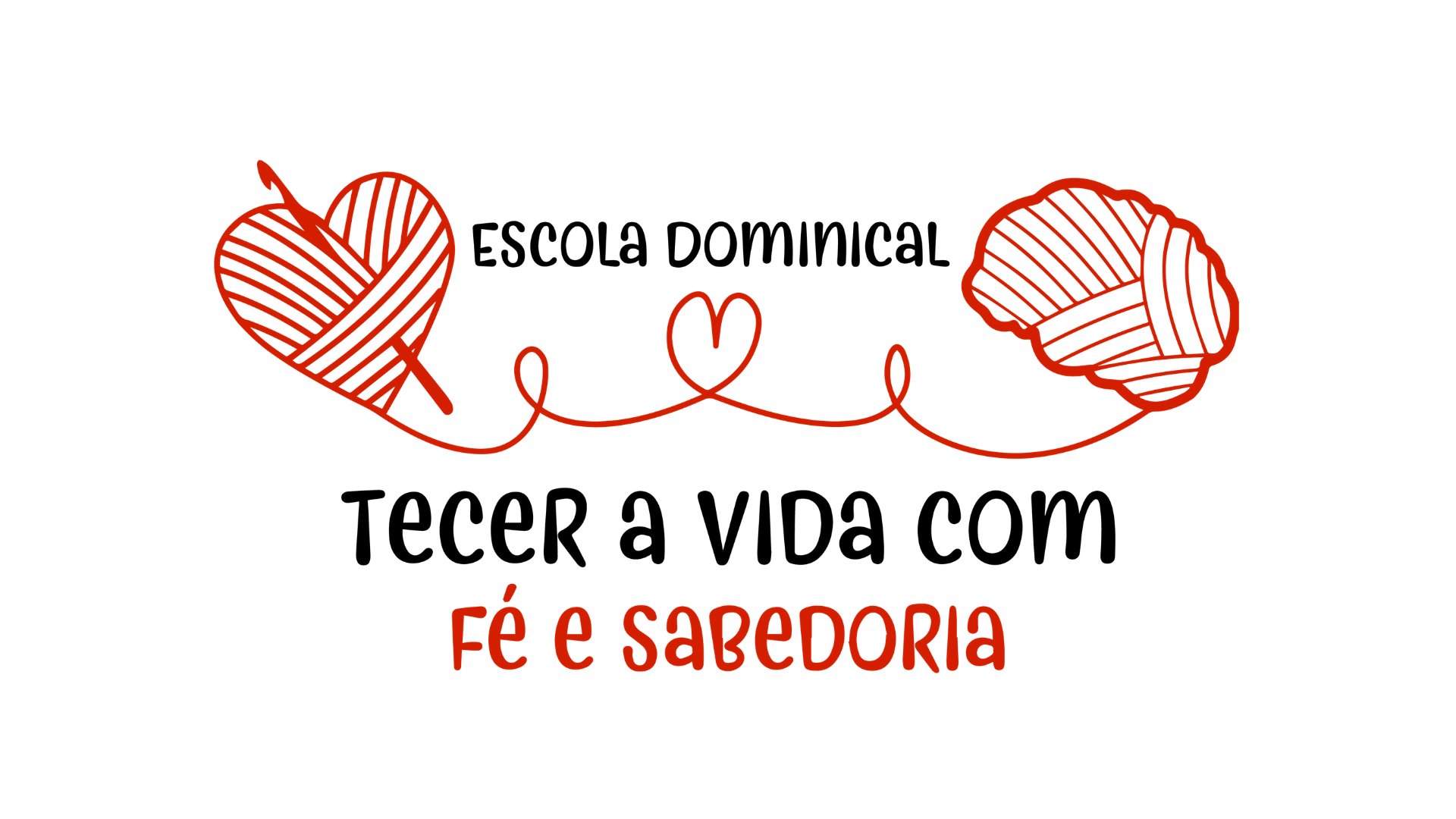 Novo tema da Escola Dominical: tecer a vida com f e sabedoria